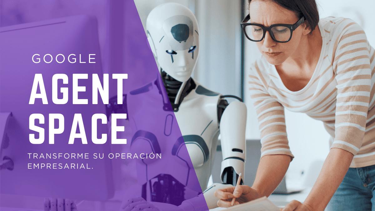 Google Agentspace: cómo la nueva IA de Google puede transformar tu operación empresarial