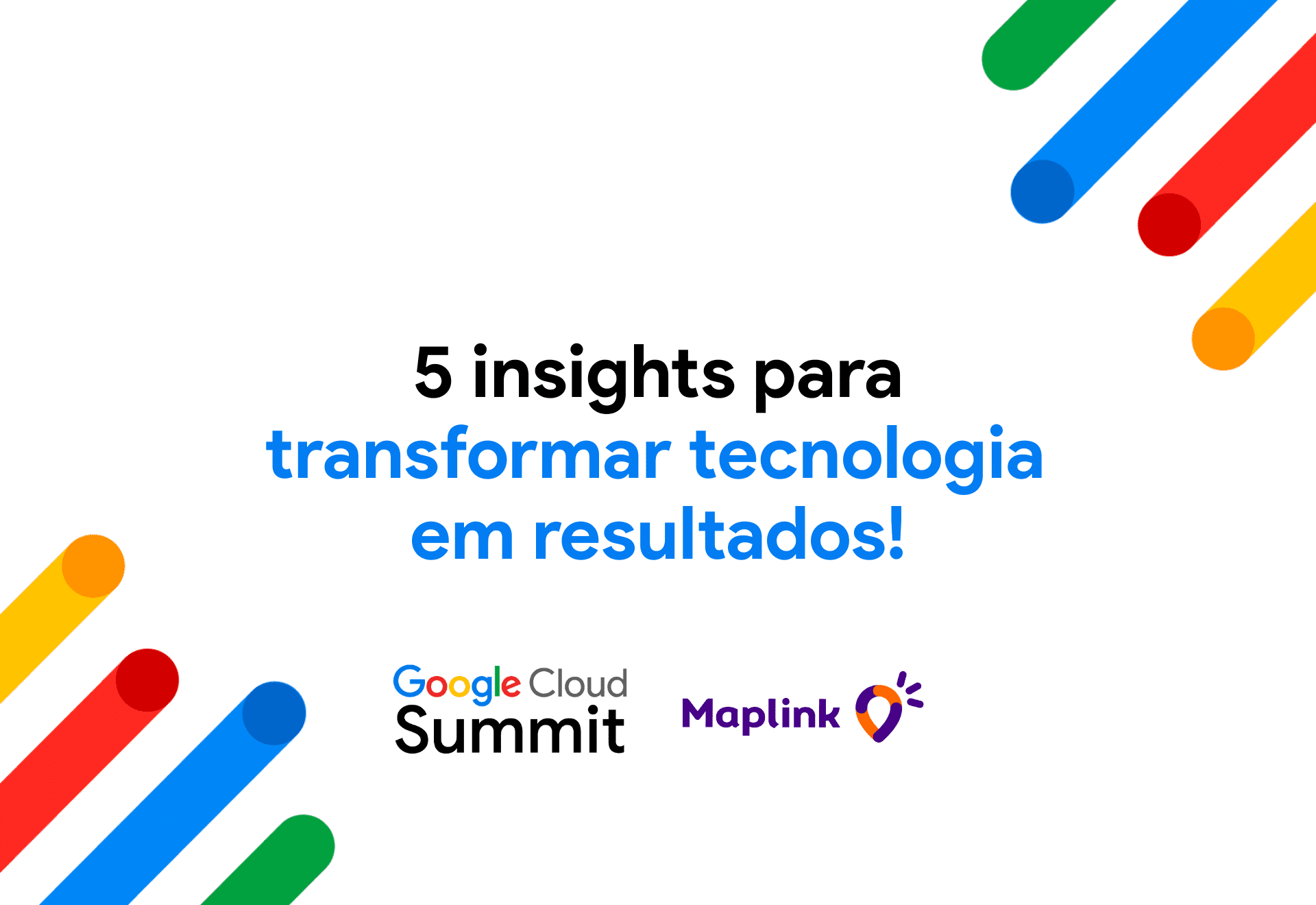 Cloud Summit Brasil 2025: 5 insights para transformar tecnologia em resultados